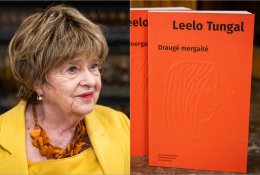 Pristatyta estų rašytojos Leelo Tungal visai šeimai skirta knyga „Draugė me ...