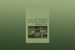 Išleista mokslininkės etnografės Pranės Dundulienės knyga „Senieji lietuvių ...