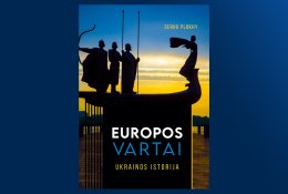 Europos vartai. Ukrainos istorija (+ knygos ištrauka)