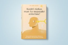 Terapeuto darbo paslaptys: kaip įveikti gyvenimo iššūkius (+ knygos ištrauka)