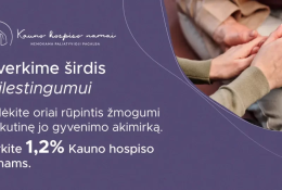 „Kauno hospiso namai“ kviečia prisidėti prie socialinės veiklos