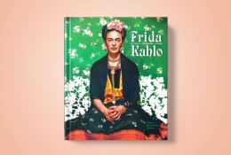 Frida. Moteris, menininkė, ikona (+ knygos ištrauka)