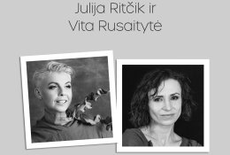 Muzikinės karjeros 30-metį švenčianti Julija Ritčik pristato duetą su Vita Rusaityte