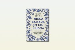 Knyga „Nieko baisaus, jei tau liūdna“: kaip nepiktnaudžiauti optimizmu