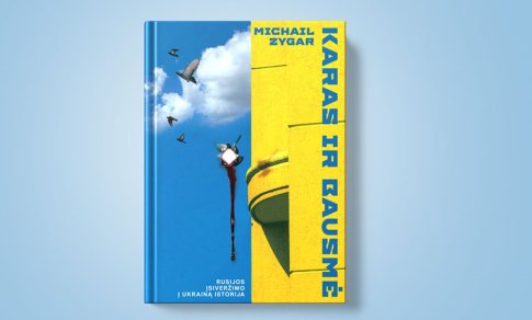 Karas ir bausmė. Rusijos įsiveržimo į Ukrainą istorija