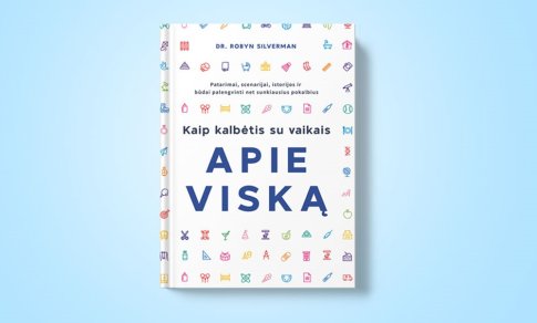 Kaip kalbėtis su vaikais apie viską (+ knygos ištrauka)