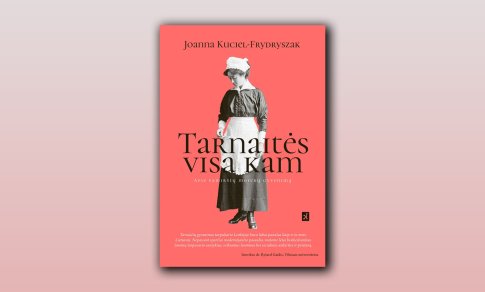 „Tarnaitės visa kam“ – akis atveriantis tyrimas apie tarnaičių gyvenimą Lenkijoje