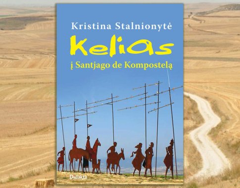 Kristina Stalnionytė. „Kelias į Santjago de Kompostelą“ Kristina Stalnionytė. „Kelias į Santjago de Kompostelą“