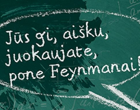 Bestselerio „Jūs gi, aišku, juokaujate, pone Feynmanai!“ ištrauka