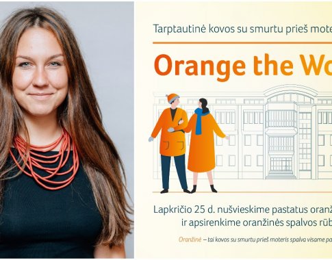 Rytoj „nusispalvinkime“ oranžine spalva: būkime solidarūs smurtui prieš moteris sakydami NE