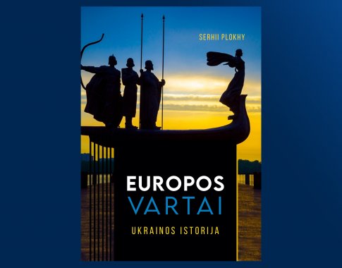 Europos vartai. Ukrainos istorija (+ knygos ištrauka)