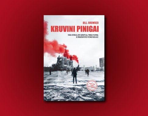 Kruvini pinigai. Tikra istorija apie korupciją, pinigų plovimą ir žmogžudystes Putino Rusijoje (+ knygos ištrauka)