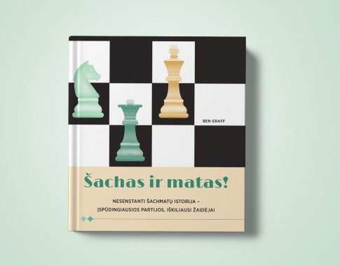„Šachas ir matas“ – iškiliausi šachmatų žaidėjai, jų partijos ir ėjimai (+ knygos ištrauka)
