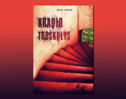 Neįtikima nusikaltimo istorija – „Kraujo troškulys“ (+ knygos ištrauka) Neįtikima nusikaltimo istorija – „Kraujo troškulys“ (+ knygos ištrauka)