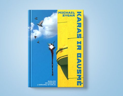 Karas ir bausmė. Rusijos įsiveržimo į Ukrainą istorija Karas ir bausmė. Rusijos įsiveržimo į Ukrainą istorija
