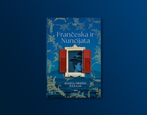 „Frančeska ir Nuncijata“: romanas apie gyvenimą Vezuvijaus papėdėje, stiprias moteris ir ... makaronus ( + knygos ištrauka) „Frančeska ir Nuncijata“: romanas apie gyvenimą Vezuvijaus papėdėje, stiprias moteris ir ... makaronus ( + knygos ištrauka)