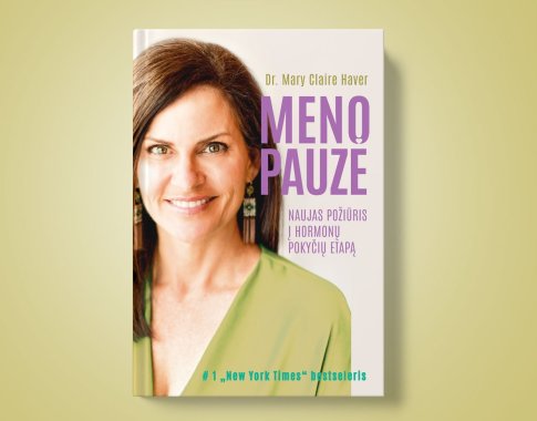 „Menopauzė: naujas požiūris į hormonų pokyčių etapą“ – išsamus ir padrąsinantis vadovas moterims