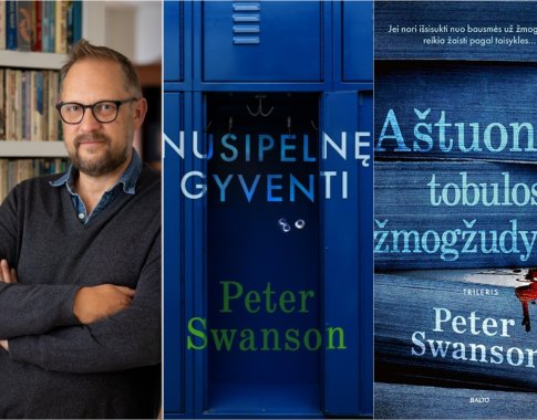 Detektyvų autorius Peteris Swansonas: „Man įdomu, kai paprasti žmonės nusprendžia padaryti blogų dalykų“