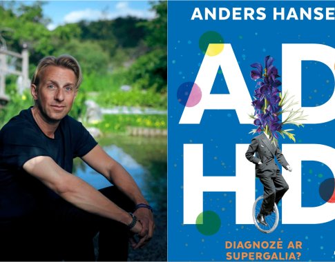 Bestselerių autorius Anders Hansen: Kodėl mūsų norams nėra galo?