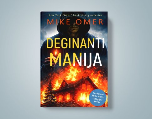 Omero detektyvų trilogijos epopėja – „Deginanti manija“