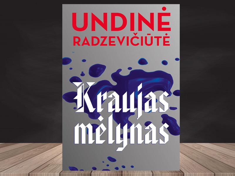 Undinė Radzevičiūtė. „Kraujas mėlynas“