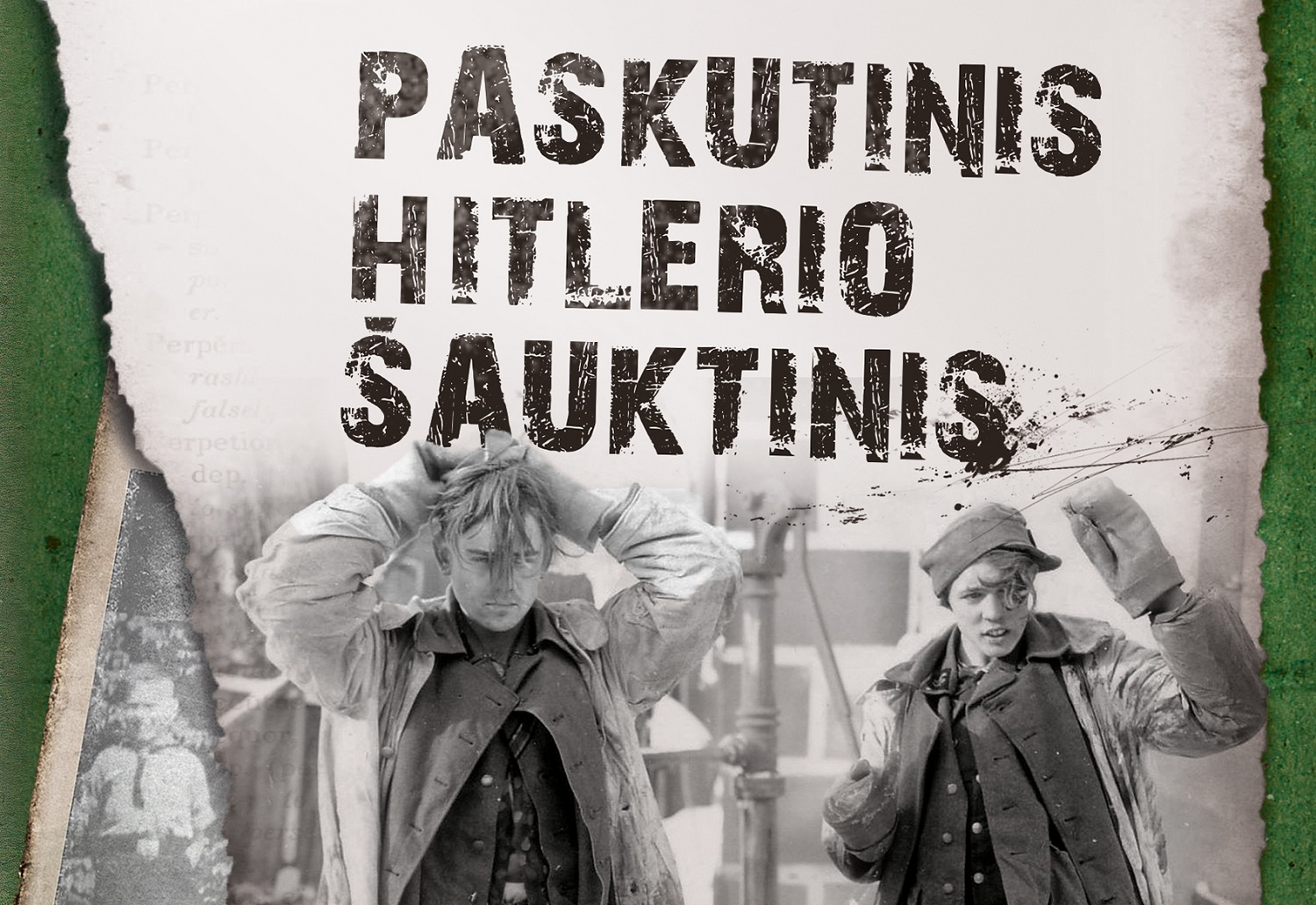 „Paskutinis Hitlerio šauktinis“ – autentiška banali karo kasdienybės istorija (+ knygos ištrauka)