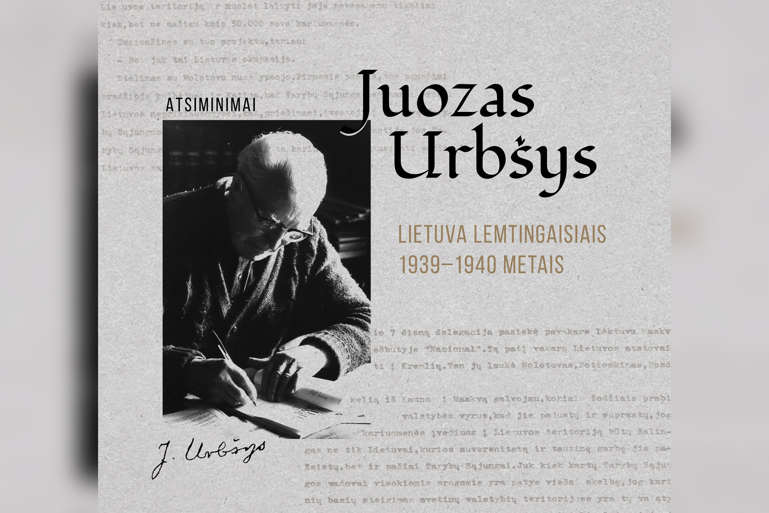 Lietuva lemtingaisiais 1939–1940 metais (+ knygos ištrauka) Lietuva lemtingaisiais 1939–1940 metais (+ knygos ištrauka)