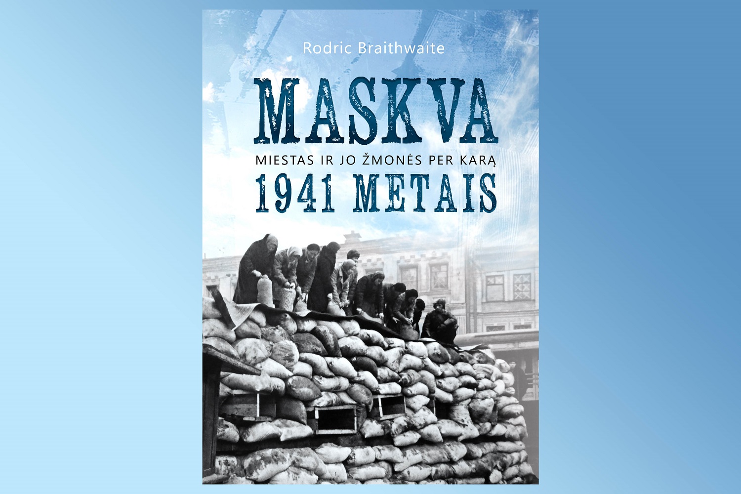 Maskva 1941 metais. Miestas ir jo žmonės per karą (+ knygos ištrauka)