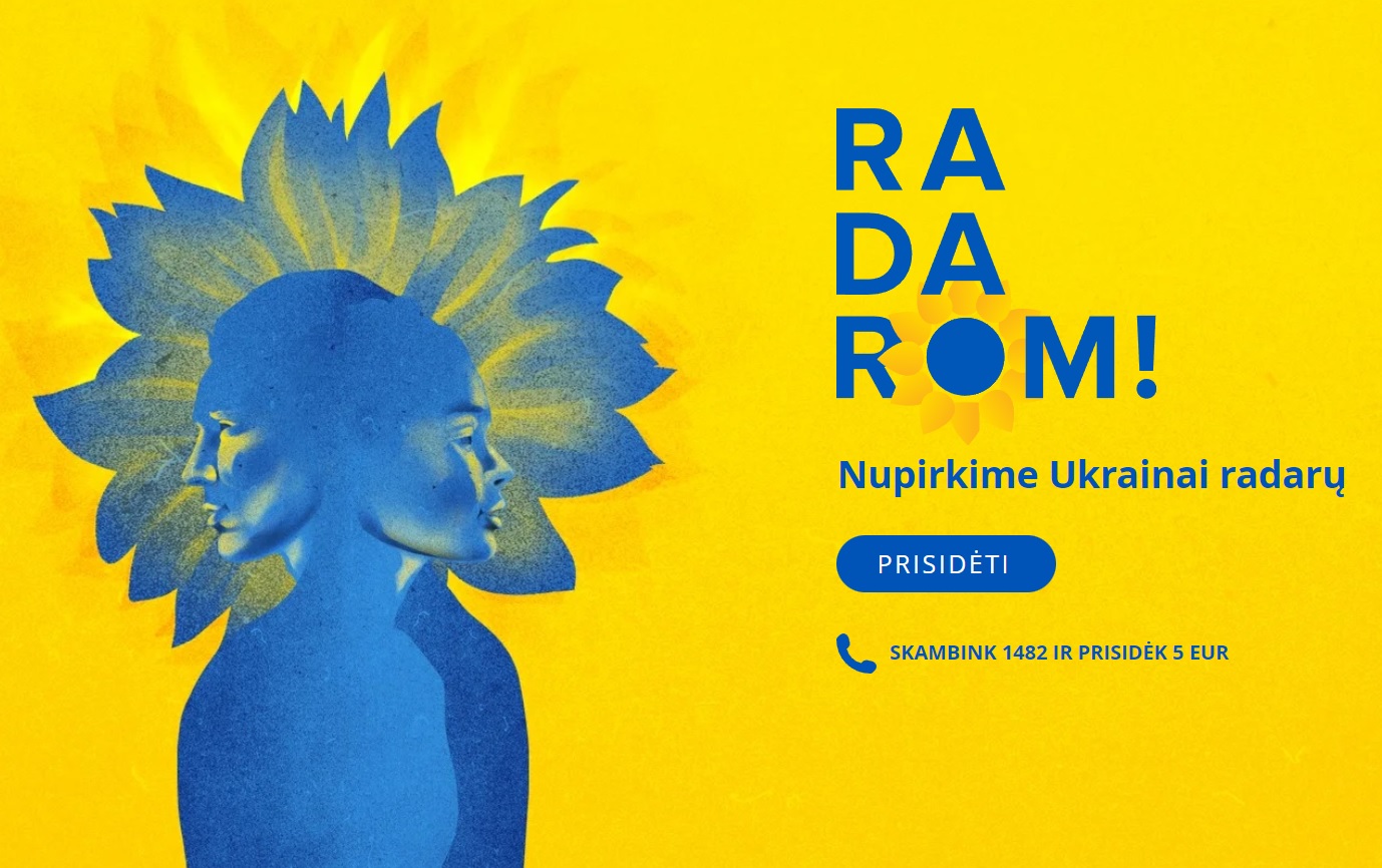 Prasideda paramos Ukrainai akcija „Radarom!“: siekiama surinkti mažiausiai 5 mln. eurų oro erdvės stebėjimo radarams Prasideda paramos Ukrainai akcija „Radarom!“: siekiama surinkti mažiausiai 5 mln. eurų oro erdvės stebėjimo radarams