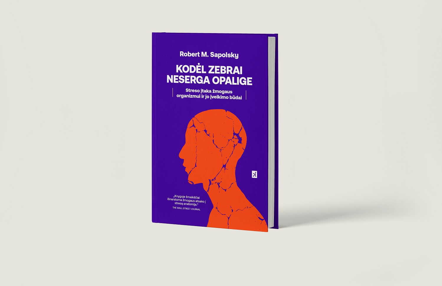 Neuromokslininkas R. M. Sapolsky knygoje atskleidžia streso įtaką organizmui ir kaip galima tai įveikti