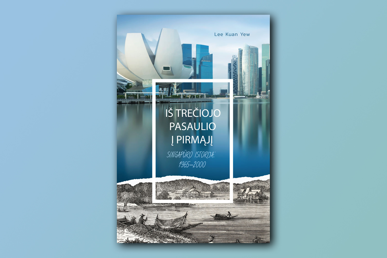 Iš trečiojo pasaulio į pirmąjį: Singapūro istorija (+ knygos ištrauka)