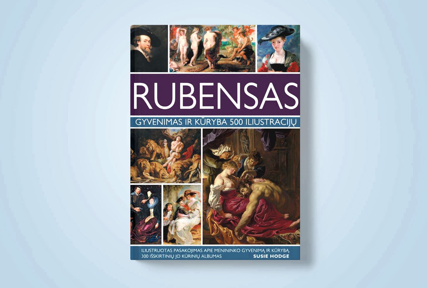 Rubensas: gyvenimas ir kūryba 500 iliustracijų
