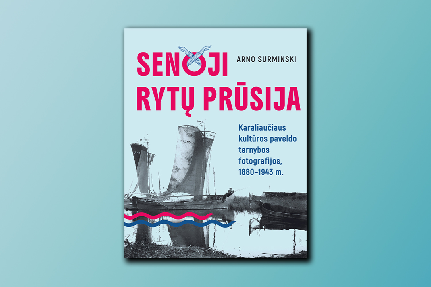 „Senoji Rytų Prūsija“ nukelia į kraštą, kurį Vokietija prarado po Antrojo pasaulinio karo